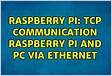TCP Communication Raspberry Pi and PC via Etherne